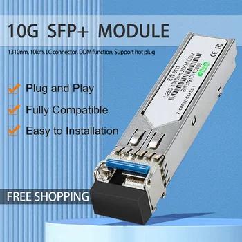 10G SFP + LC Оптоволоконный модуль Single 10km 1310nm Совместим с INTEL/Cisco/Mikrotik/Huawei/ Extreme Switch