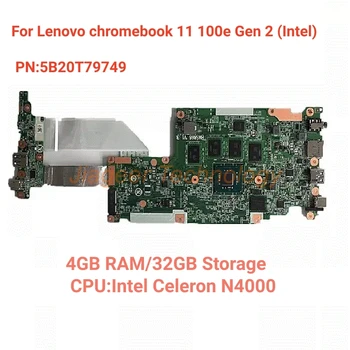 5B20T79749 Для Lenovo Chromebook 11 100e Gen 2 (Intel) Материнская плата Ноутбука 4 ГБ ОПЕРАТИВНОЙ памяти 32 ГБ ПРОЦЕССОРА N4000 Материнская плата ноутбука 100% Тест