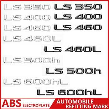 Багажник Автомобиля ABS Хромированные Буквы Логотипы Значок Эмблема Наклейки Стайлинг Наклейка Для Lexus LS LS350 LS400 LS460 LS460L Аксессуары