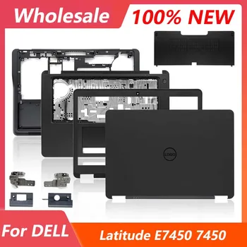 Новый Чехол Для Ноутбука Dell Latitude 7450 E7450 LCD Задняя Крышка Передняя Рамка Петли Подставка Для Рук Нижняя Часть корпуса Shell 0VYTPN 0XNM5T